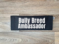 Bully Breed Ambassador - Ulti-Mutt Toys