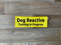 Dog Reactive - Training In Progress Leash Sign - Ulti-Mutt Toys