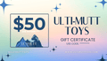 Gift Card - Ulti - Mutt Toys