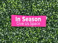 In Season / Heat Give Us Space Leash Sign - Ulti - Mutt Toys