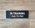 In Training - Ask To Pet Leash Sleeve - Ulti-Mutt Toys