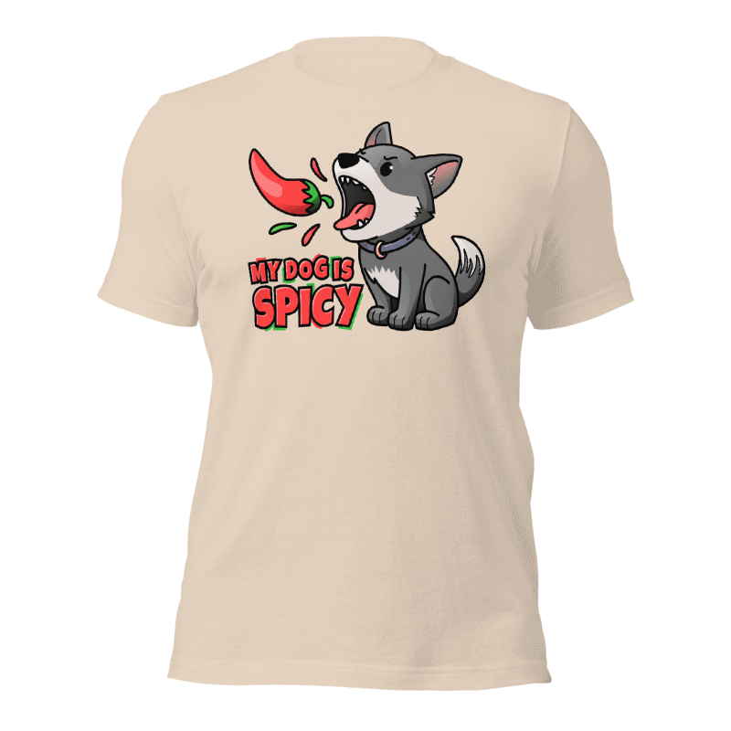 My Dog Is Spicy T-Shirt (Full Color) - Ulti-Mutt Toys