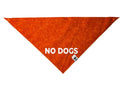 No Dogs Bandana - Ulti-Mutt Toys